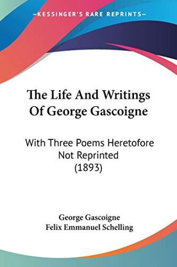 The Life And Writings Of George Gascoigne