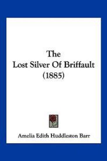 The Lost Silver Of Briffault (1885)