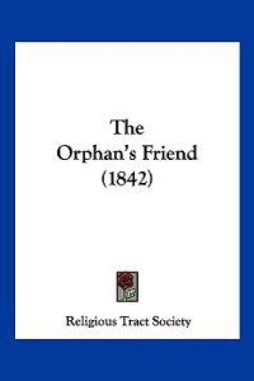 The Orphan's Friend (1842)