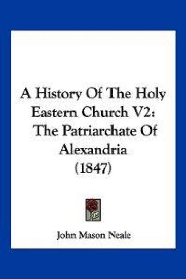 A History Of The Holy Eastern Church V2