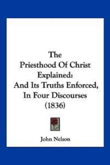 The Priesthood Of Christ Explained