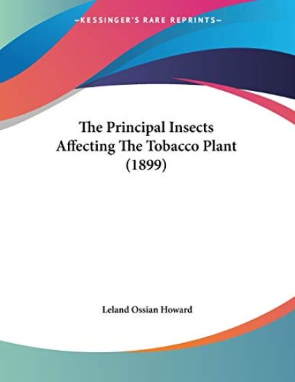 The Principal Insects Affecting The Tobacco Plant (1899)