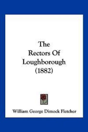 The Rectors Of Loughborough (1882)