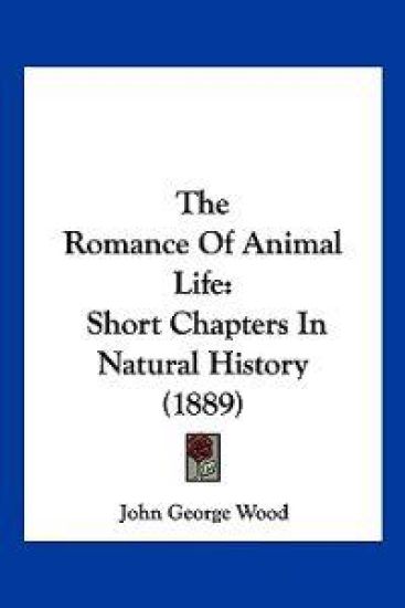 The Romance Of Animal Life