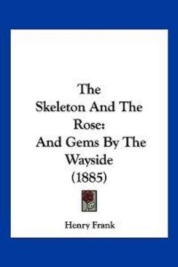 The Skeleton And The Rose