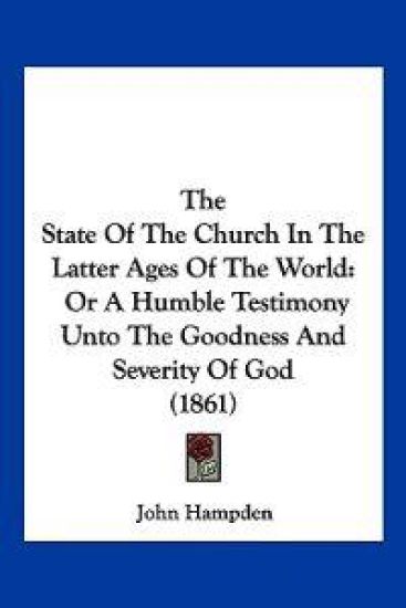 The State Of The Church In The Latter Ages Of The World