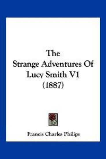 The Strange Adventures Of Lucy Smith V1 (1887)