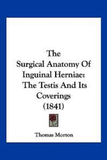The Surgical Anatomy Of Inguinal Herniae