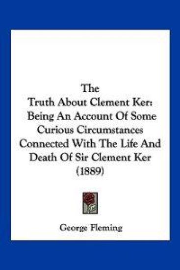 The Truth About Clement Ker