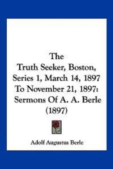 The Truth Seeker, Boston, Series 1, March 14, 1897 To November 21, 1897