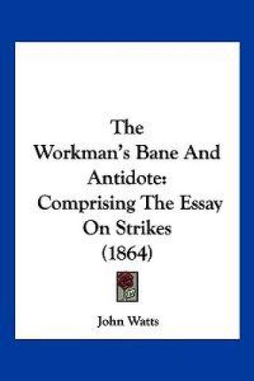 The Workman's Bane And Antidote