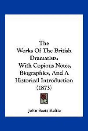 The Works Of The British Dramatists