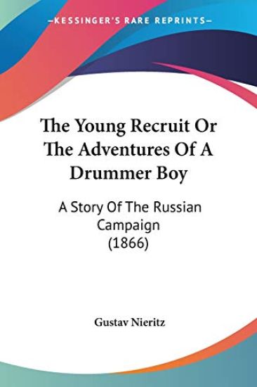 The Young Recruit Or The Adventures Of A Drummer Boy
