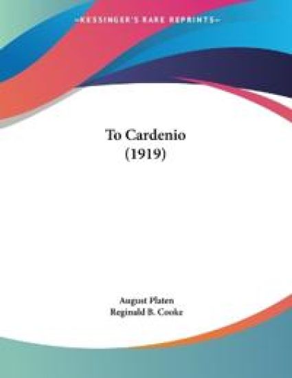 Platen, A: To Cardenio (1919)