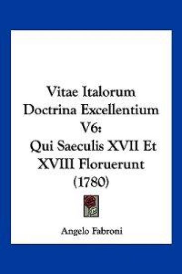 Vitae Italorum Doctrina Excellentium V6