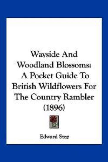 Wayside And Woodland Blossoms