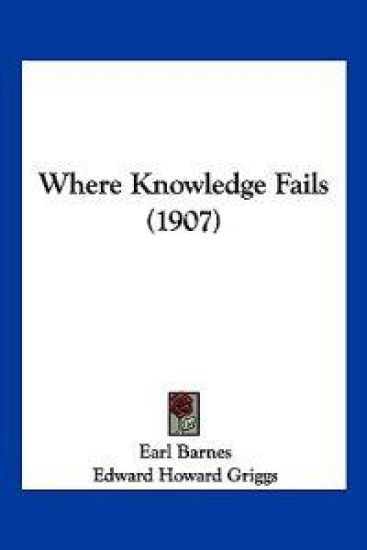 Where Knowledge Fails (1907)