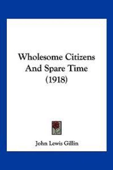 Wholesome Citizens And Spare Time (1918)