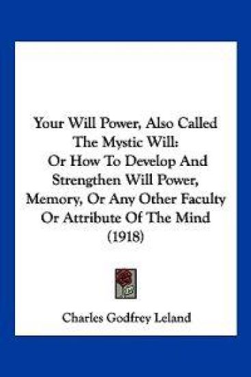 Your Will Power, Also Called The Mystic Will