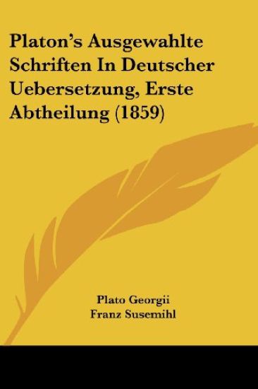 Georgii, P: Platon's Ausgewahlte Schriften In Deutscher Uebe
