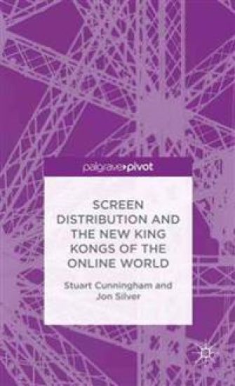 Screen Distribution and the New King Kongs of the Online World