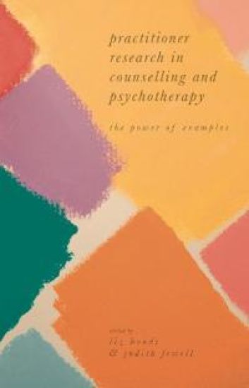Practitioner Research in Counselling and Psychotherapy