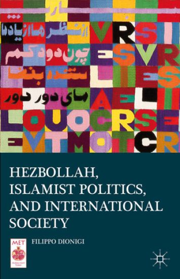 Hezbollah, Islamist Politics, and International Society