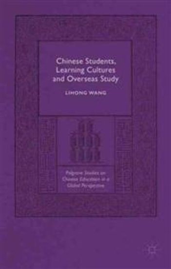 Chinese Students, Learning Cultures and Overseas Study