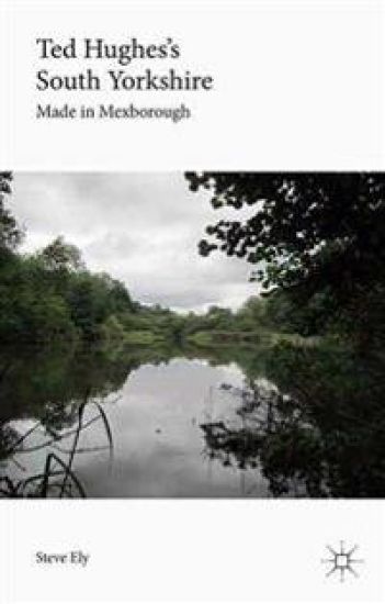 Ted Hughes’s South Yorkshire
