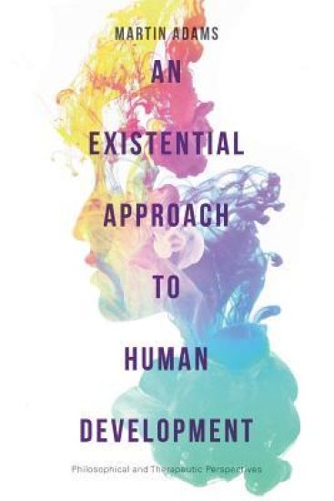 An Existential Approach to Human Development