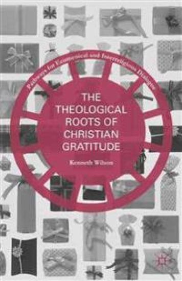 The Theological Roots of Christian Gratitude