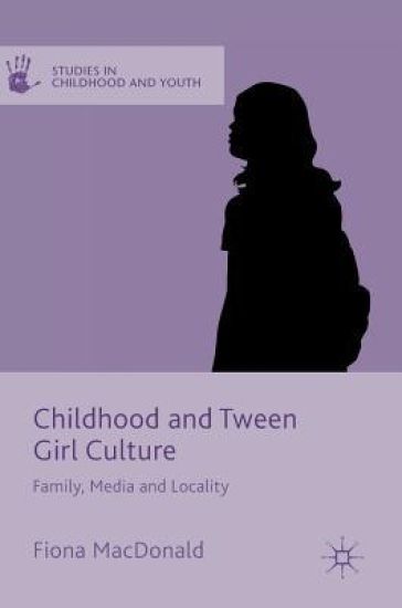 Childhood and Tween Girl Culture