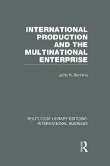 International Production and the Multinational Enterprise (RLE International Business)