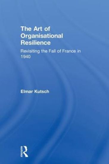The Art of Organisational Resilience – Elmar Kutsch, kirjan kansikuva