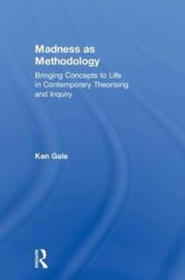 Madness as Methodology