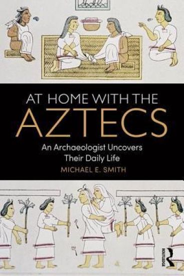 At Home with the Aztecs – Michael Smith, kirjan kansikuva