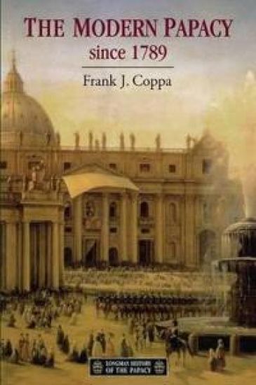 The Modern Papacy, 1798-1995
