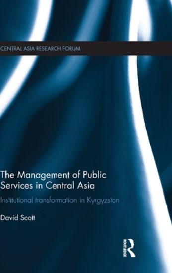 The Management of Public Services in Central Asia – David Scott, kirjan kansikuva