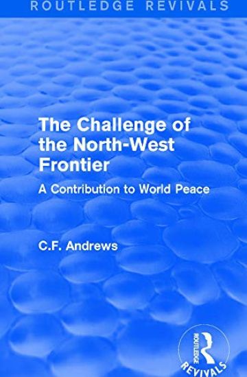 Routledge Revivals: The Challenge of the North-West Frontier (1937)