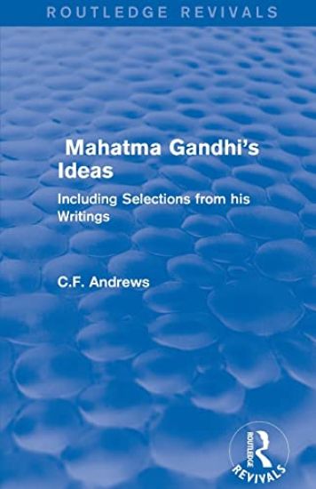 Routledge Revivals: Mahatma Gandhi's Ideas (1929)