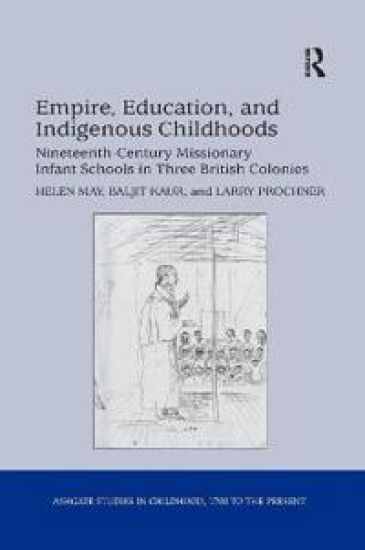 Empire, Education, and Indigenous Childhoods