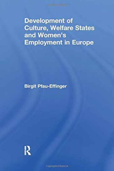 Development of Culture, Welfare States and Women's Employment in Europe