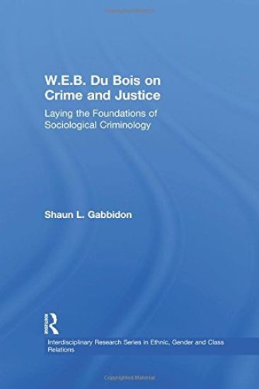 W.E.B. Du Bois on Crime and Justice