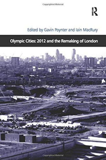 Olympic Cities: 2012 and the Remaking of London