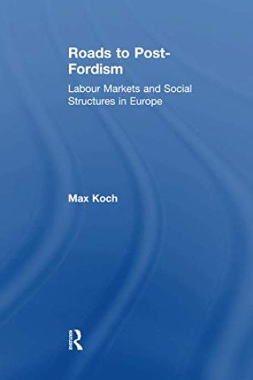 Roads to Post-Fordism – Max Koch, kirjan kansikuva