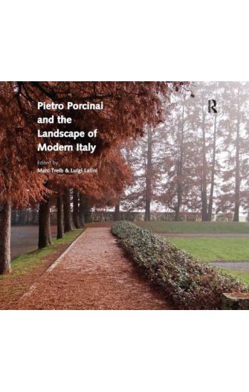 Pietro Porcinai and the Landscape of Modern Italy