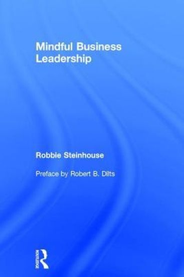 Mindful Business Leadership – Robbie Steinhouse, kirjan kansikuva
