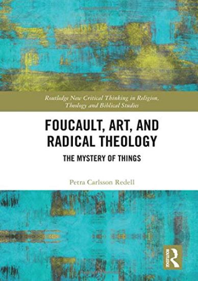 Foucault, Art, and Radical Theology