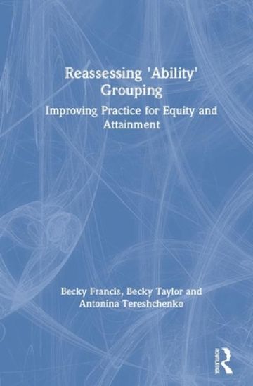 Reassessing 'Ability' Grouping