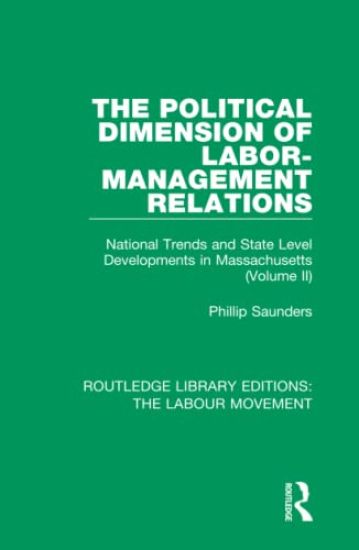 The Political Dimension of Labor-Management Relations